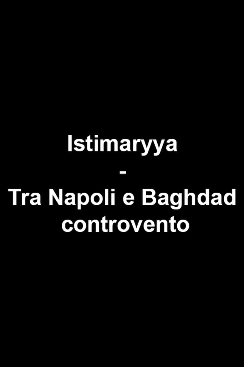 Poster of Istimaryya - Tra Napoli e Baghdad controvento