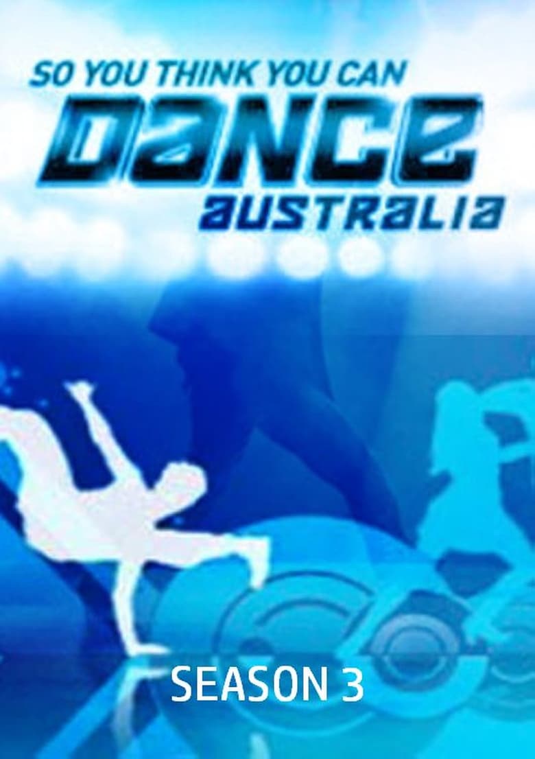 Poster of Episodes in So You Think You Can Dance Australia - Season 3 - Season 3