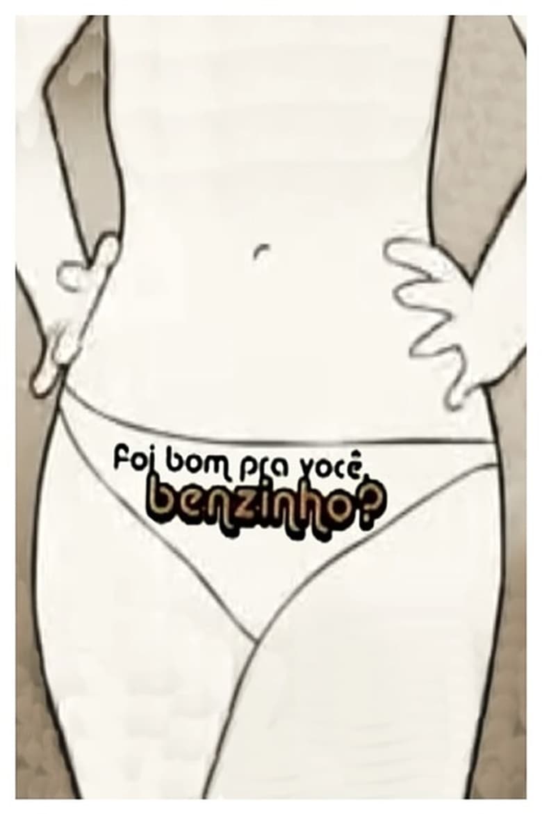 Poster of Foi Bom pra Você, Benzinho?