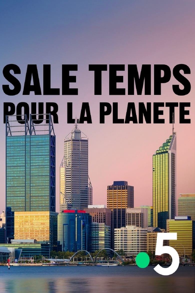 Poster of Sale temps pour la planète