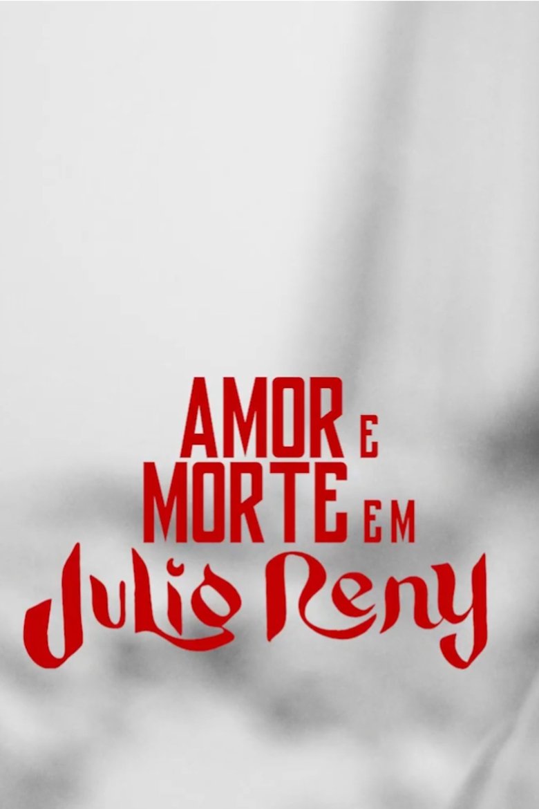Poster of Amor e Morte em Julio Reny