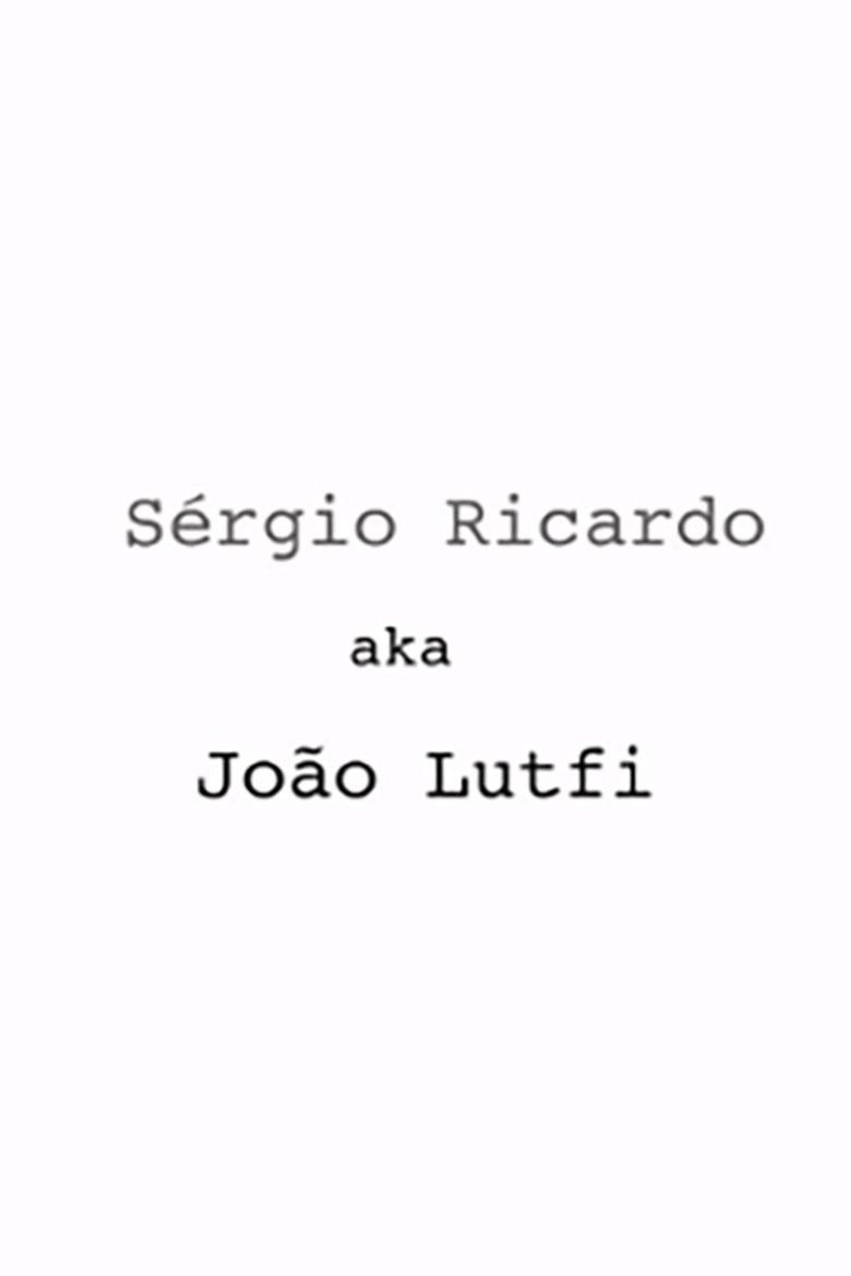 Poster of Sérgio Ricardo AKA João Lutfi