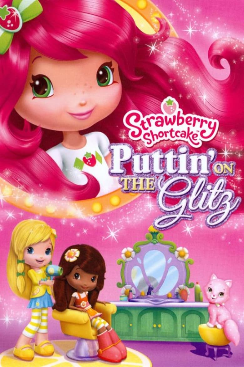 Poster of Strawberry Shortcake: Puttin' On the Glitz