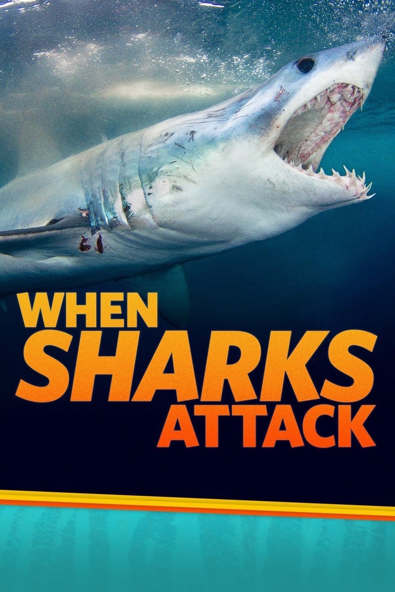 Poster of Cast and Crew in When Sharks Attack - Season 4 - Episode 1 - World's Deadliest Beach