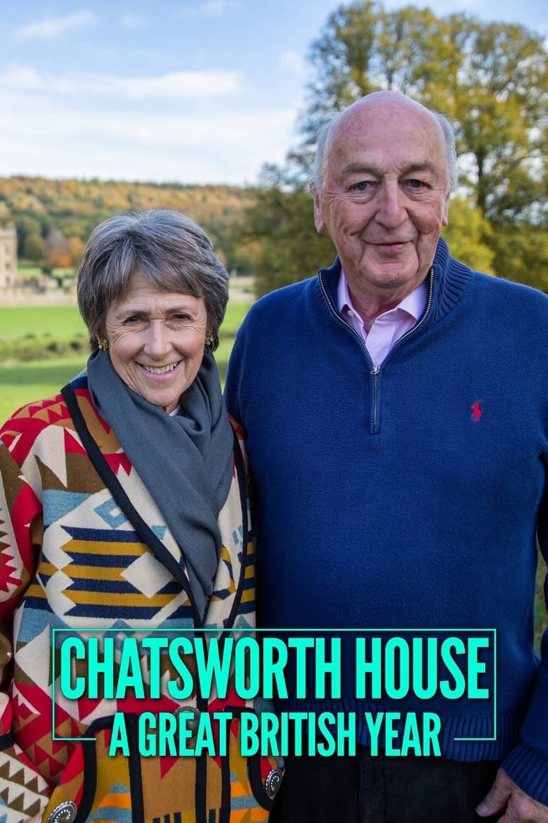 Poster of Episodes in Chatsworth House - A Great British Year - A Great British Year