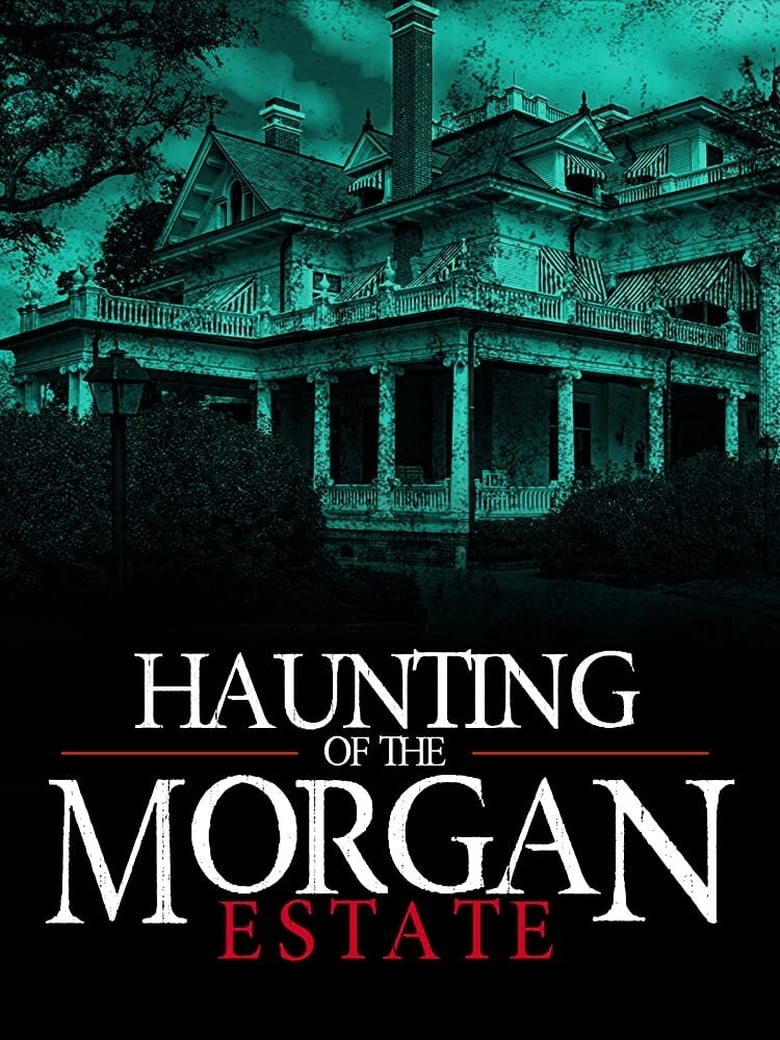 Poster of The Haunting of the Morgan Estate