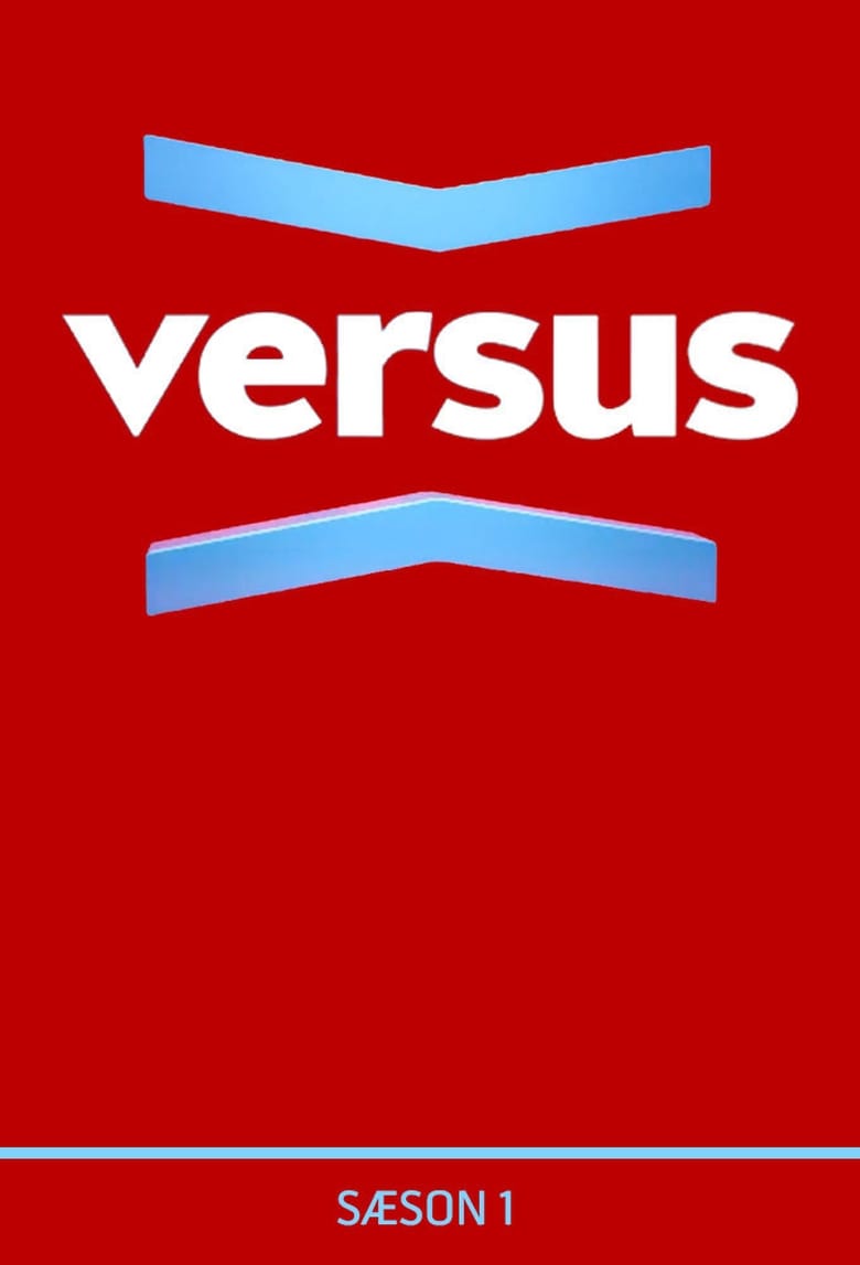 Poster of Episodes in Versus - Season 1 - Season 1