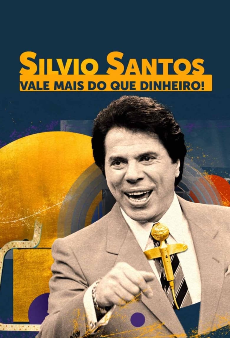 Poster of Silvio Santos: Vale Mais do que Dinheiro!