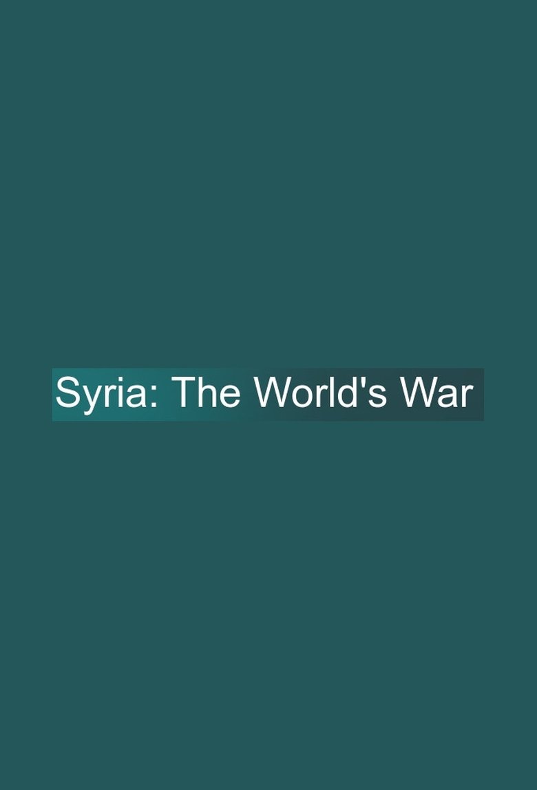 Poster of Syria: The World's War