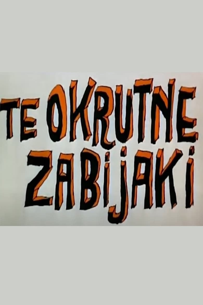 Poster of Te okrutne zabijaki