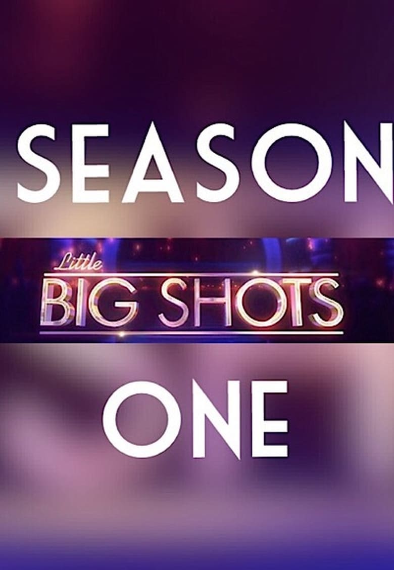 Poster of Episodes in Little Big Shots - Season 1 - Season 1