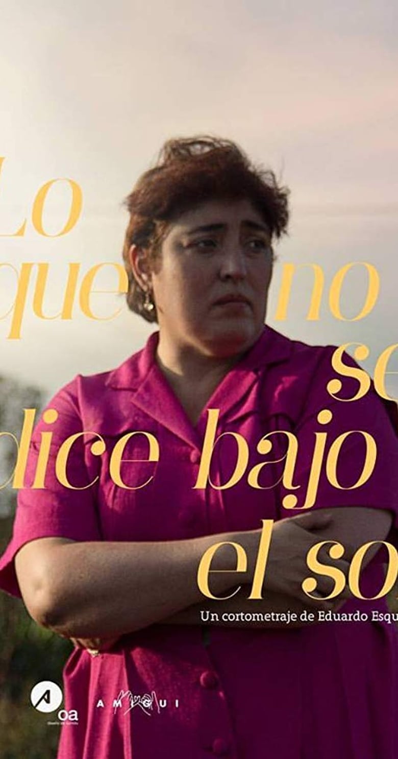 Poster of Lo Que No Se Dice Bajo El Sol