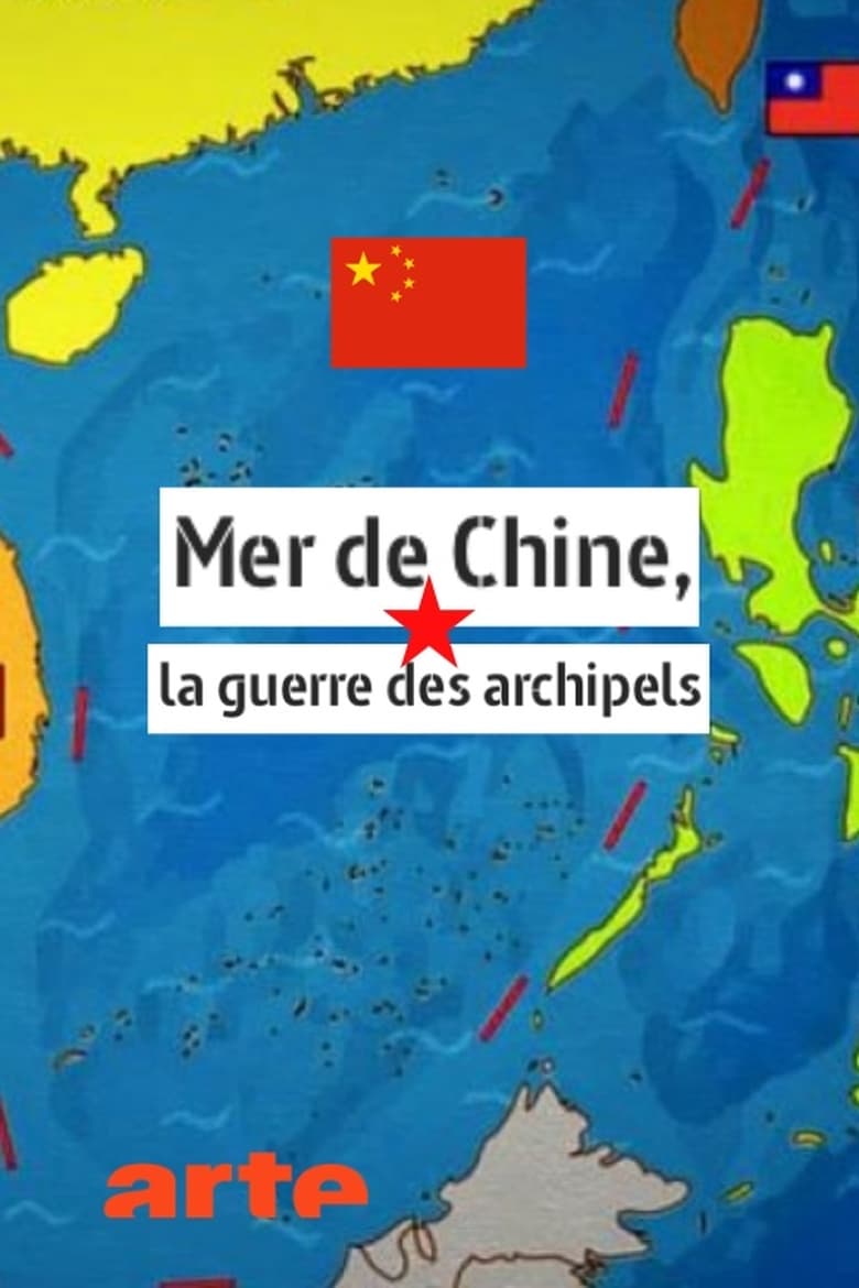 Poster of Mer de Chine, la guerre des archipels