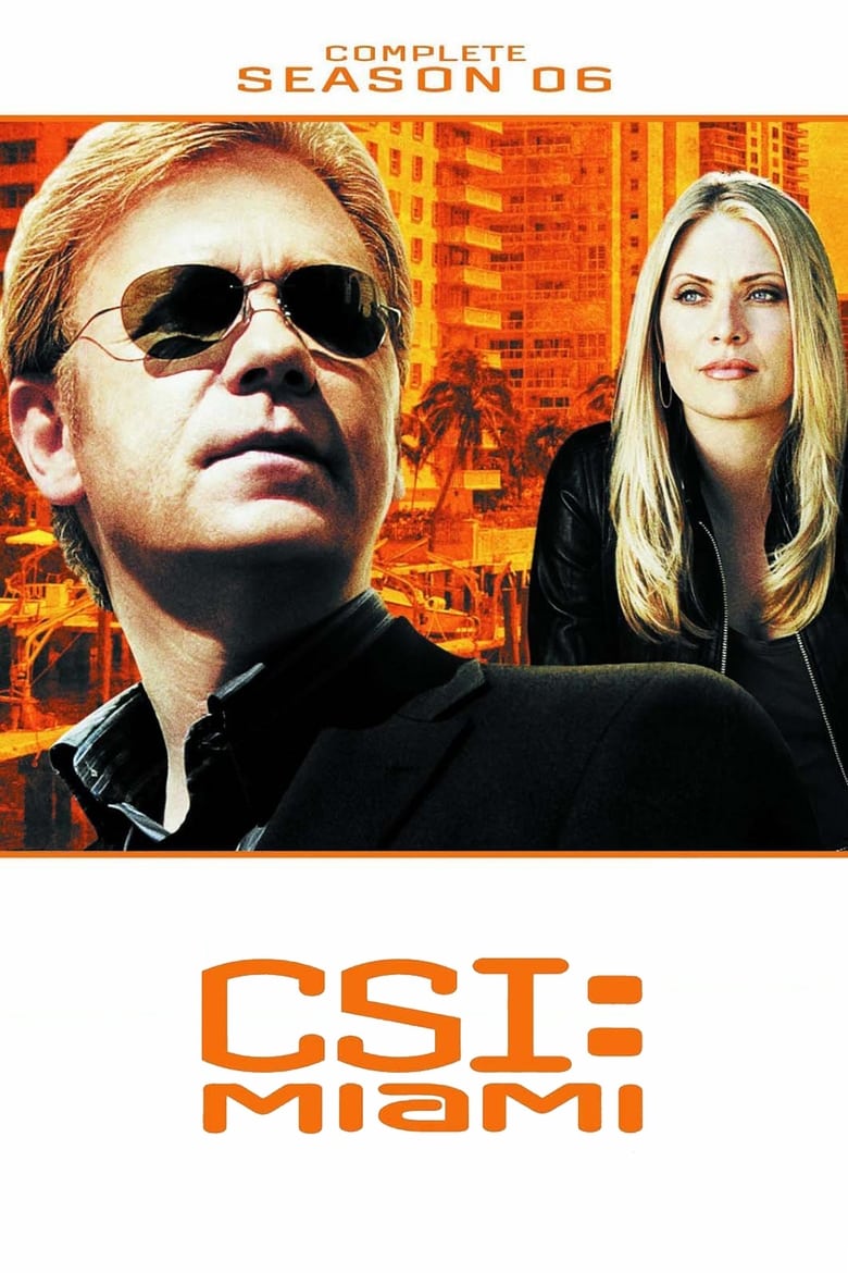 Poster of Episodes in CSI  Miami - Season 6 - Season 6