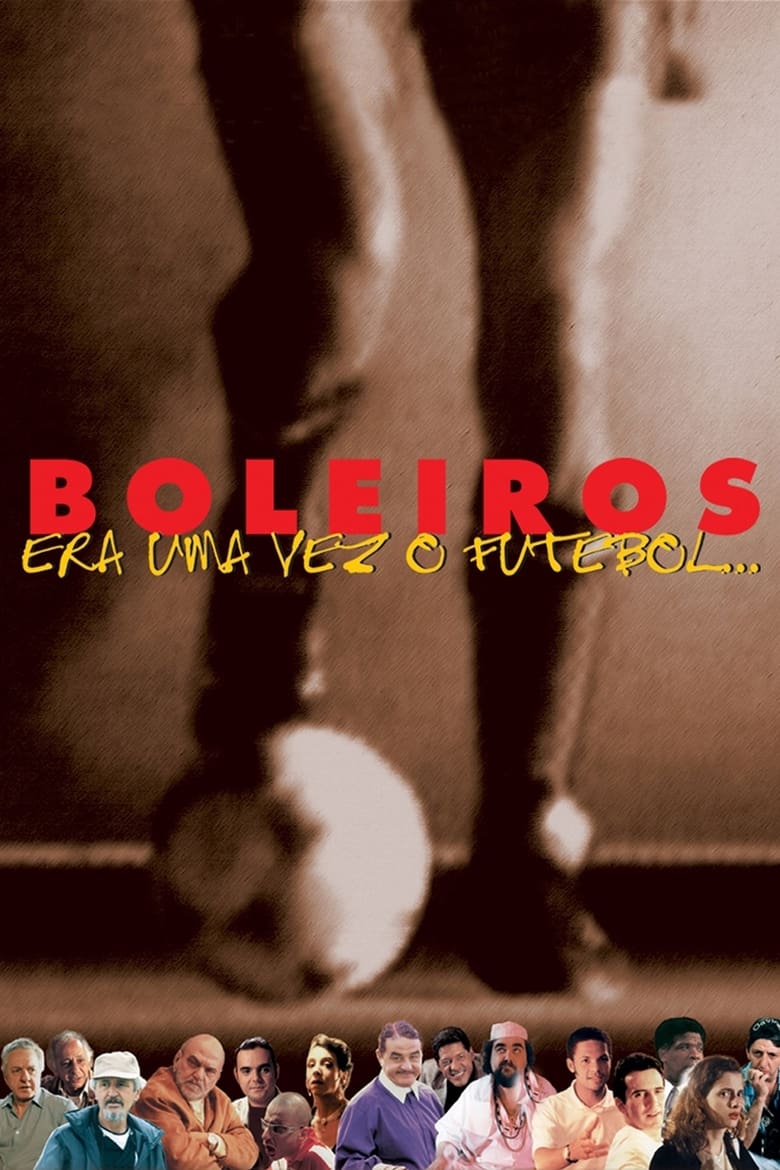 Poster of Boleiros: Era uma Vez o Futebol...