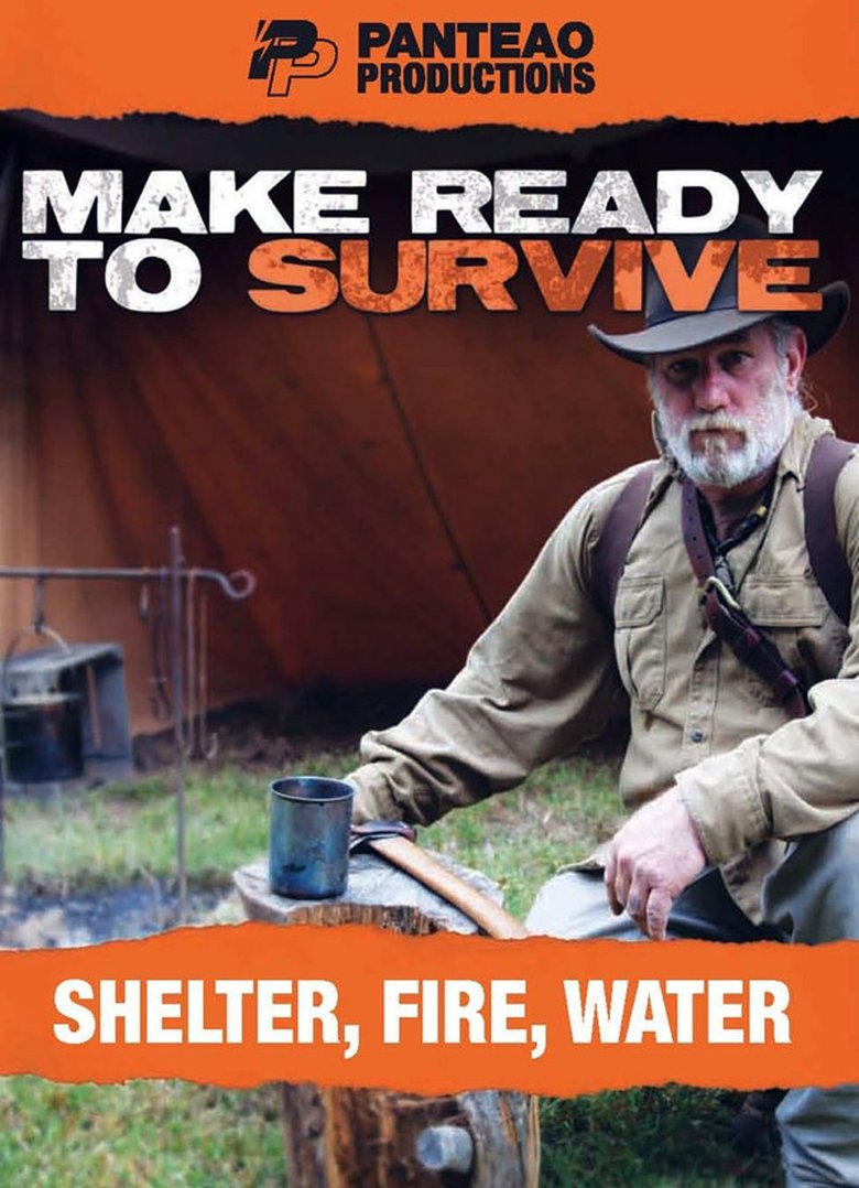 Poster of Make Ready To Survive - Shelter, Fire, Water