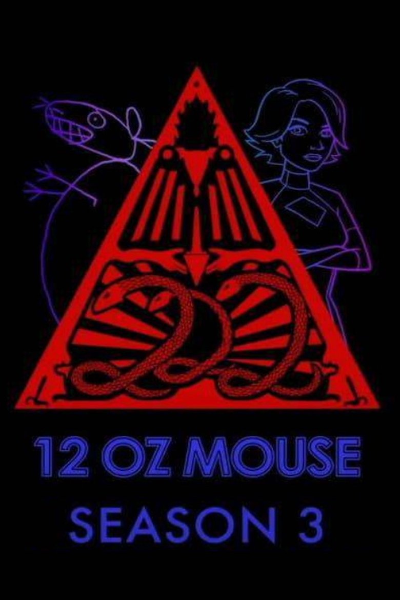 Poster of Episodes in 12 Oz. Mouse - Season 3 - Season 3