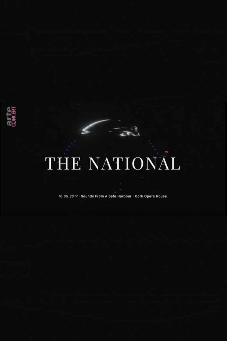 Poster of The National: Sounds from a Safe Harbour at Cork Opera House