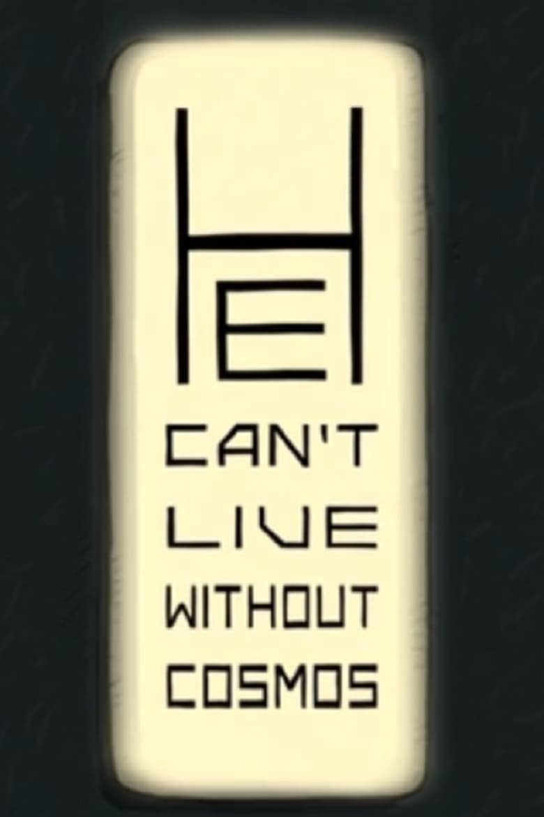 Poster of He Can’t Live Without Cosmos