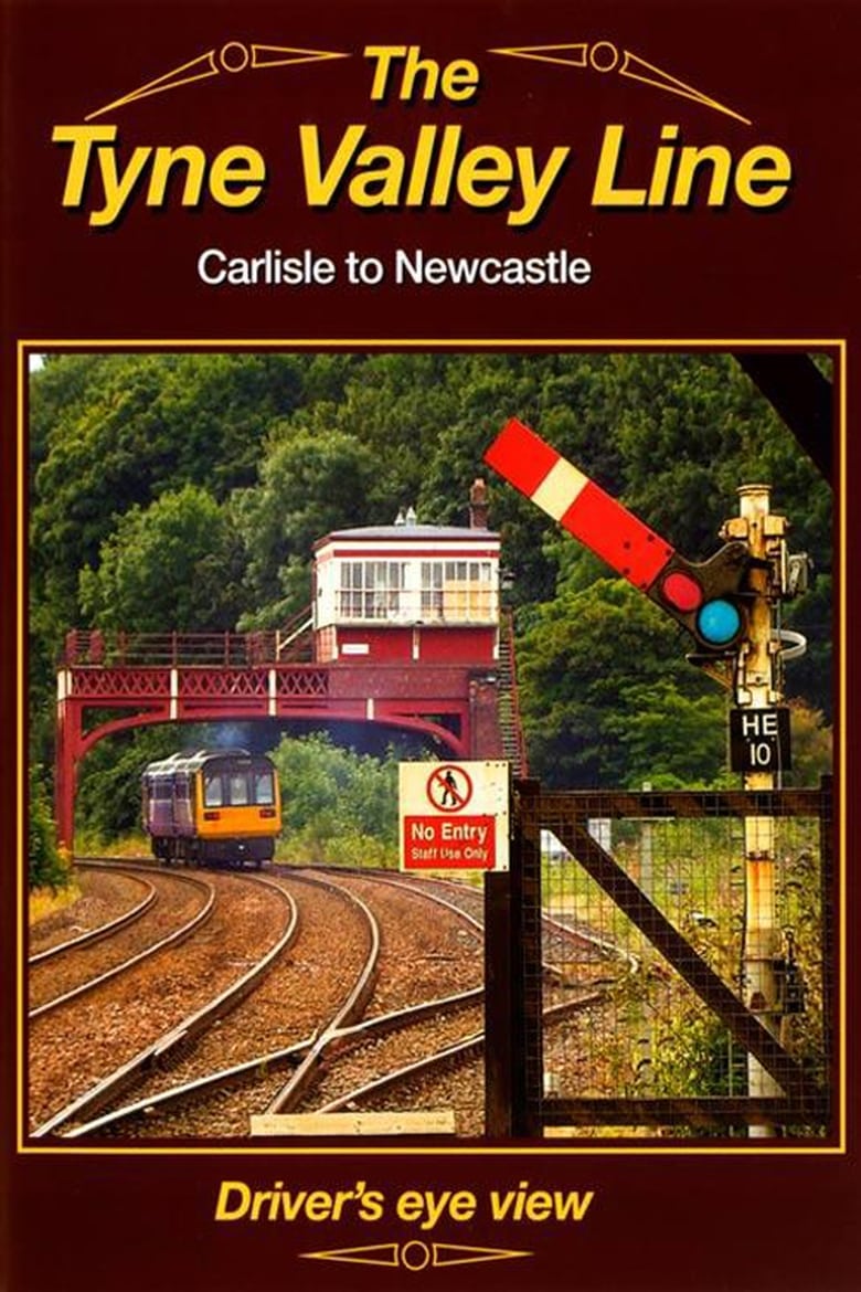 Poster of The Tyne Valley Line - Driver's Eye View