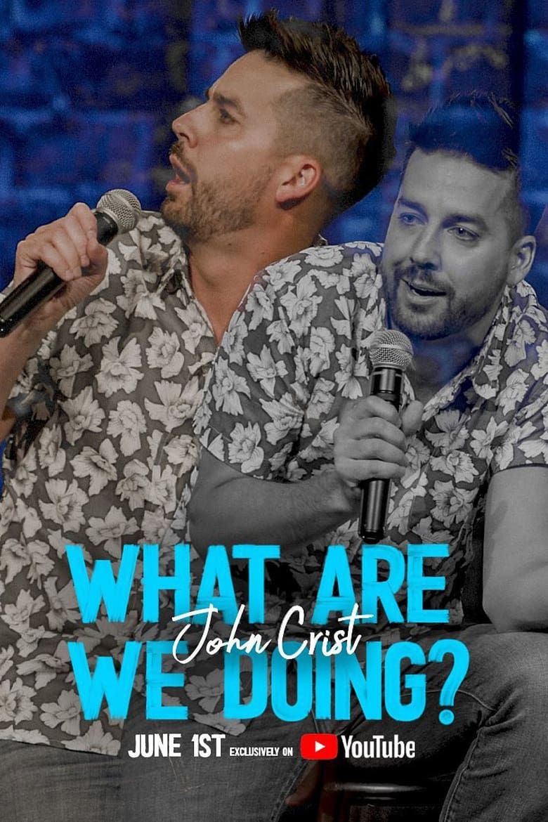 Poster of John Crist: What Are We Doing?