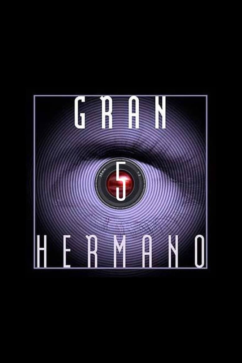 Poster of Episodes in Gran Hermano - Season 5 - Season 5