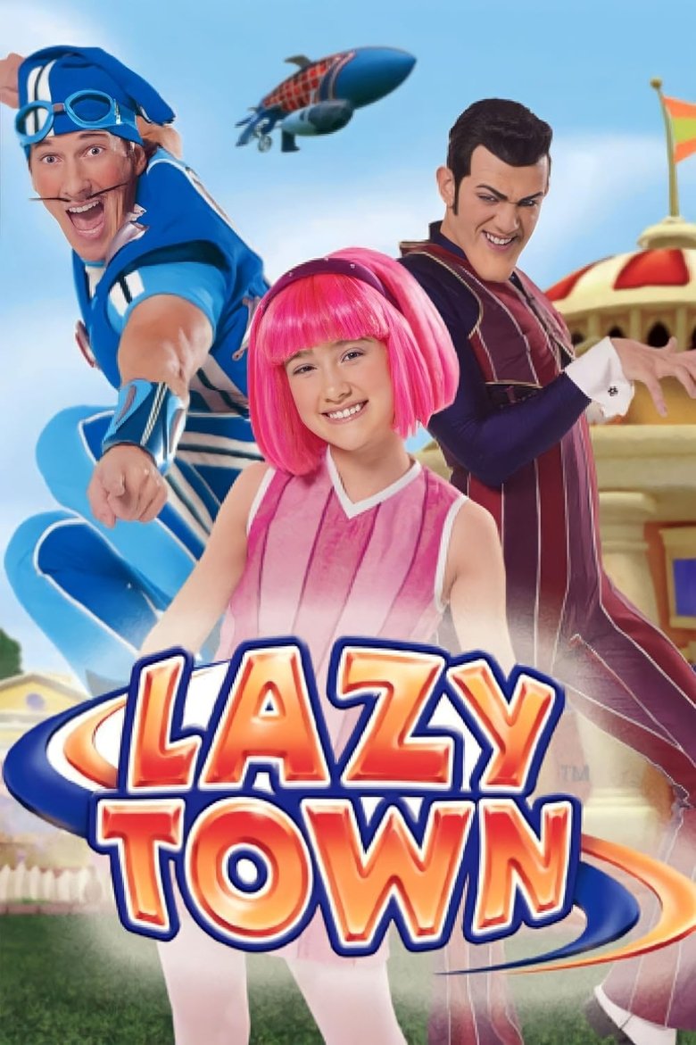 Poster of Episodes in LazyTown - Season 3 - Season 3