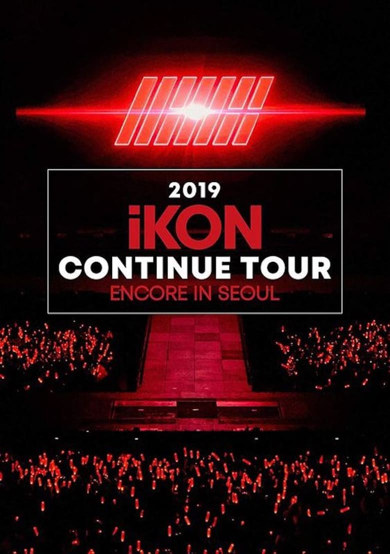 Poster of 2019 iKON CONTINUE TOUR ENCORE IN SEOUL