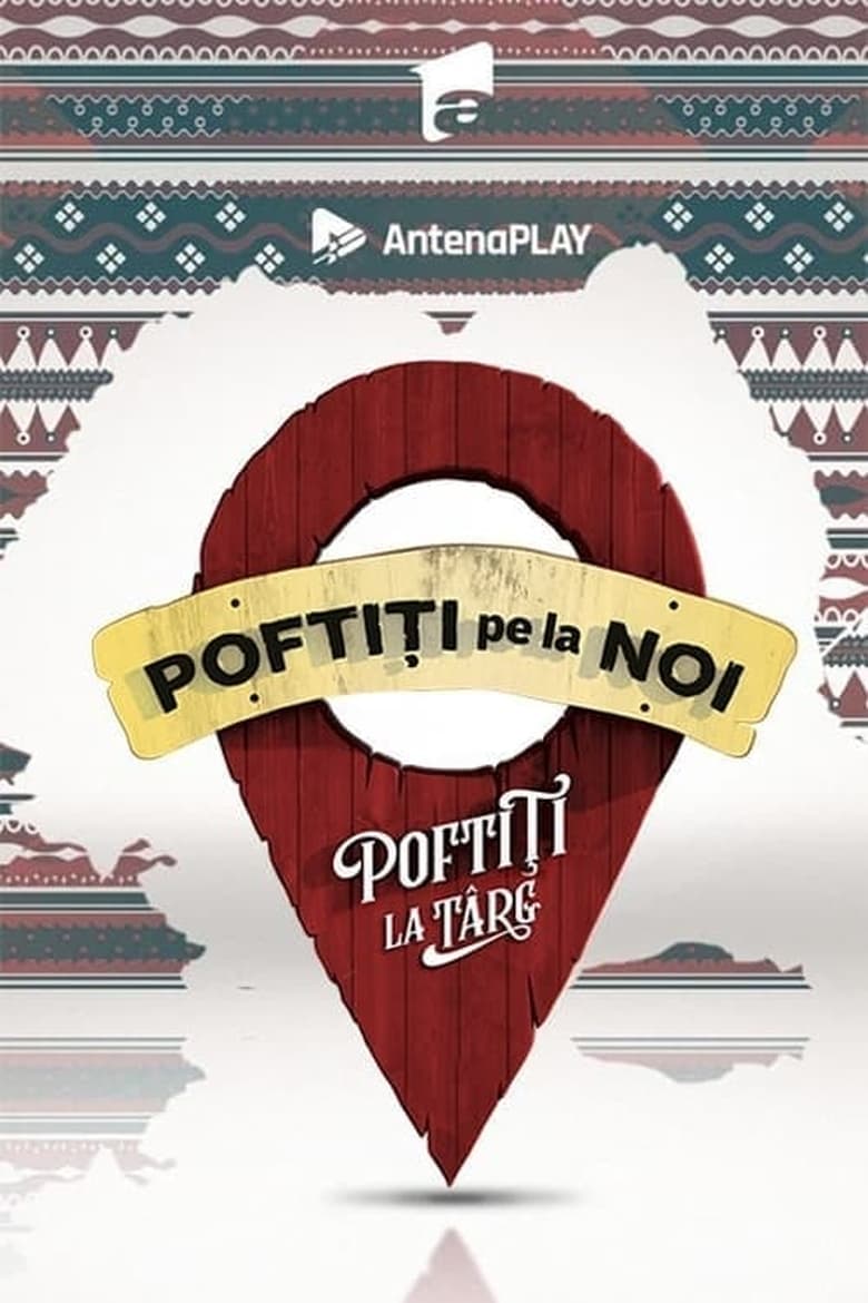 Poster of Episodes in Poftiti Pe La Noi - Poftiti la targ - Poftiti la targ