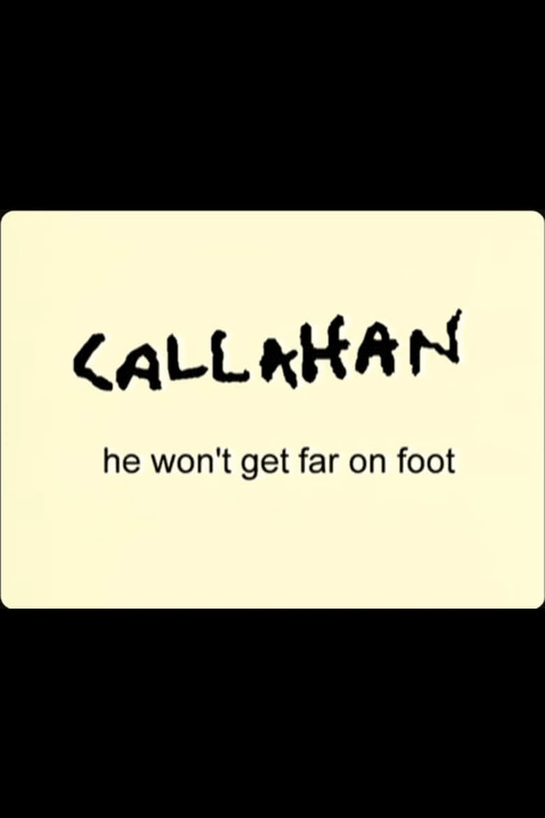 Poster of Callahan: He Won't Get Far On Foot