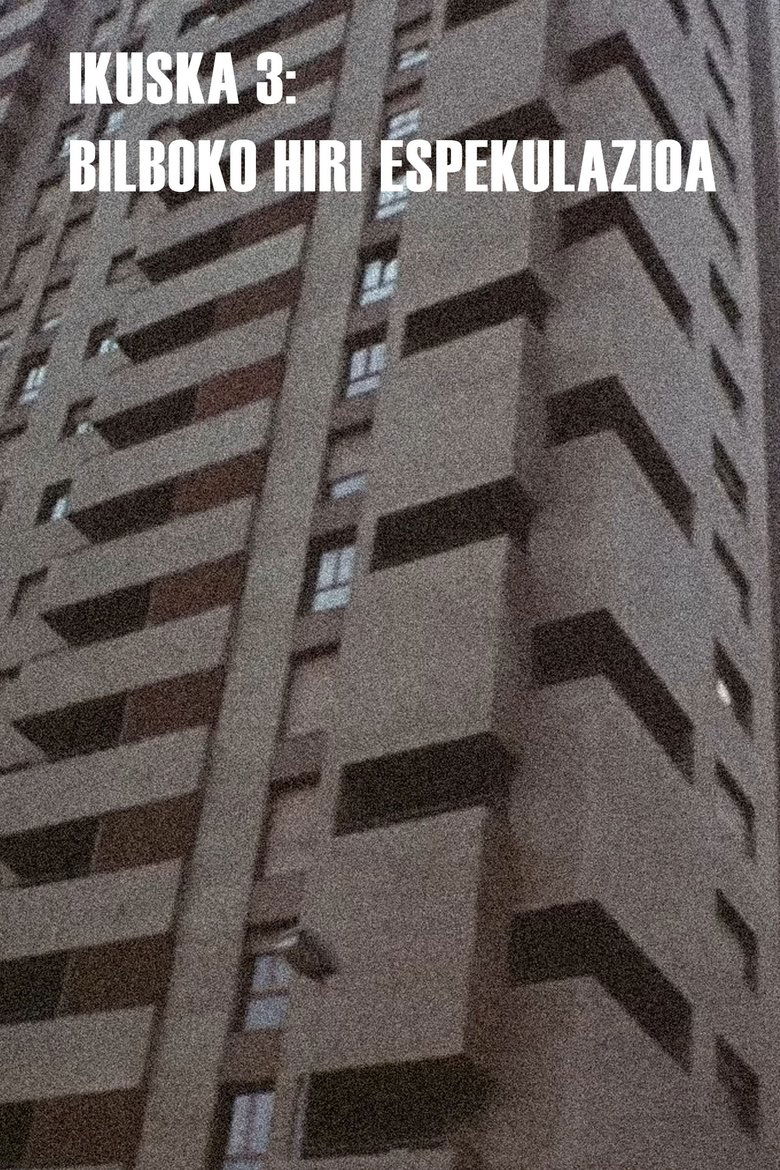 Poster of Ikuska 3: Bilboko hiri espekulazioa