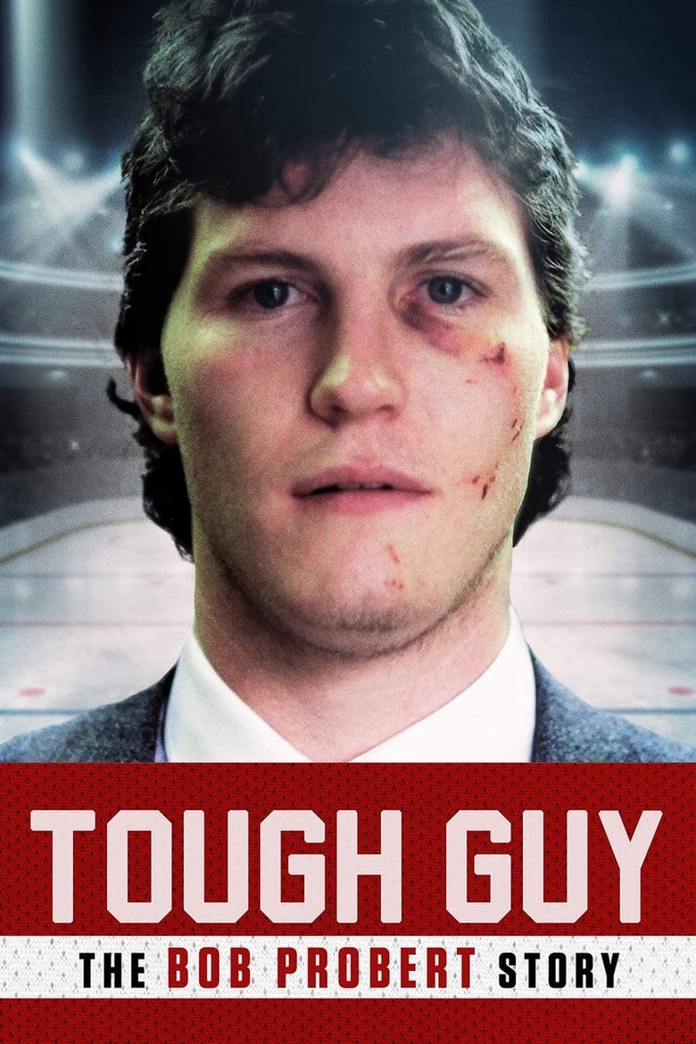 Poster of Tough Guy: The Bob Probert Story