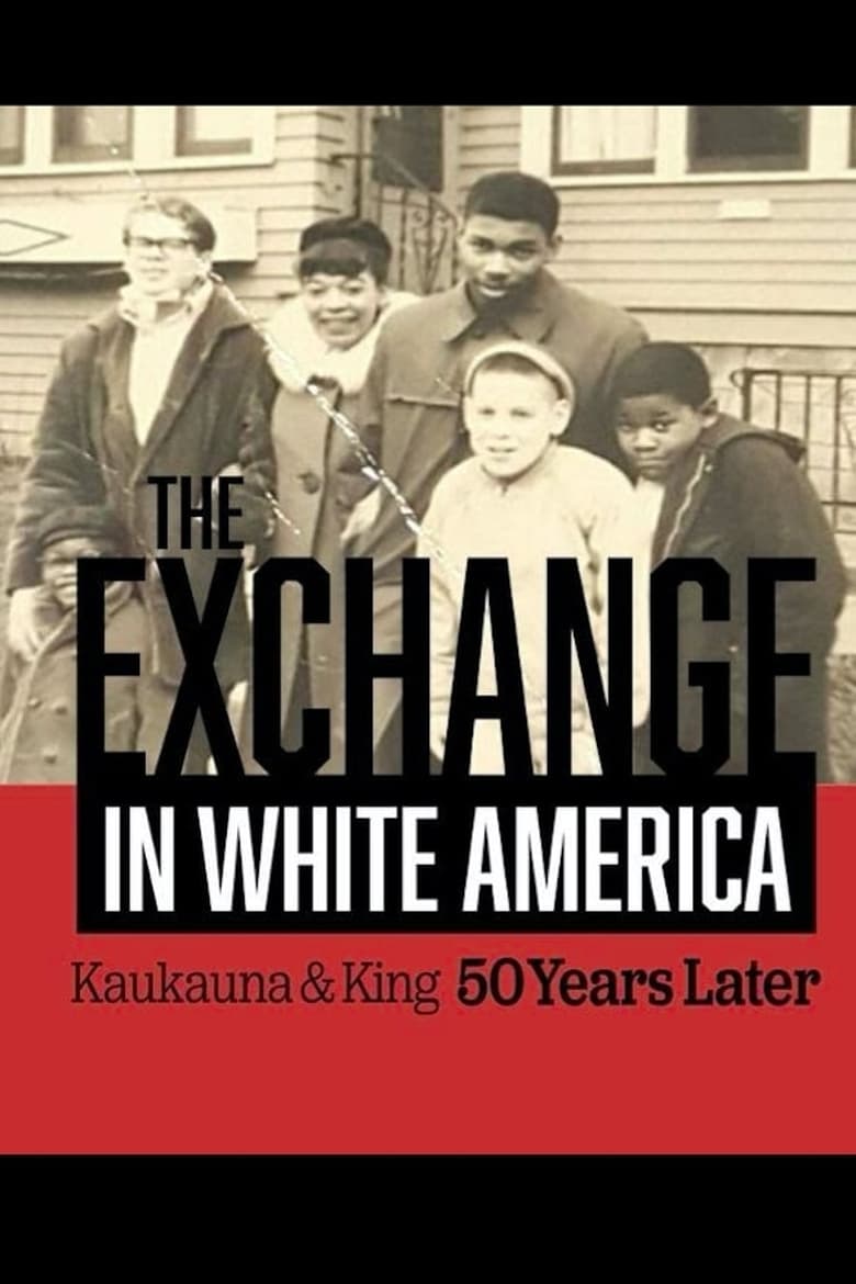 Poster of The Exchange. In White America. Kaukauna & King 50 Years Later