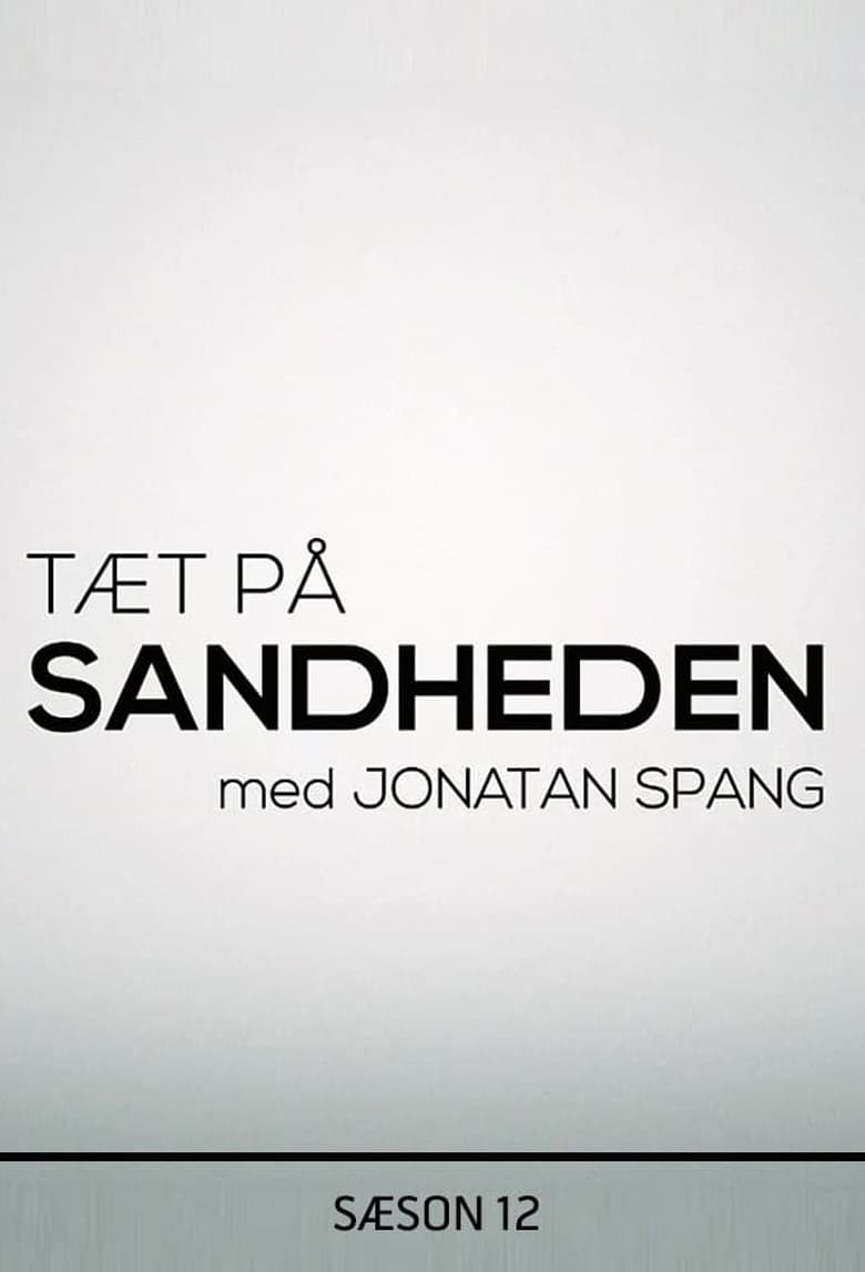 Poster of Episodes in Tæt På Sandheden - Season 12 - Season 12