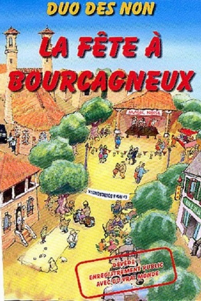 Poster of Le duo des non : La Fête A Bourcagneux