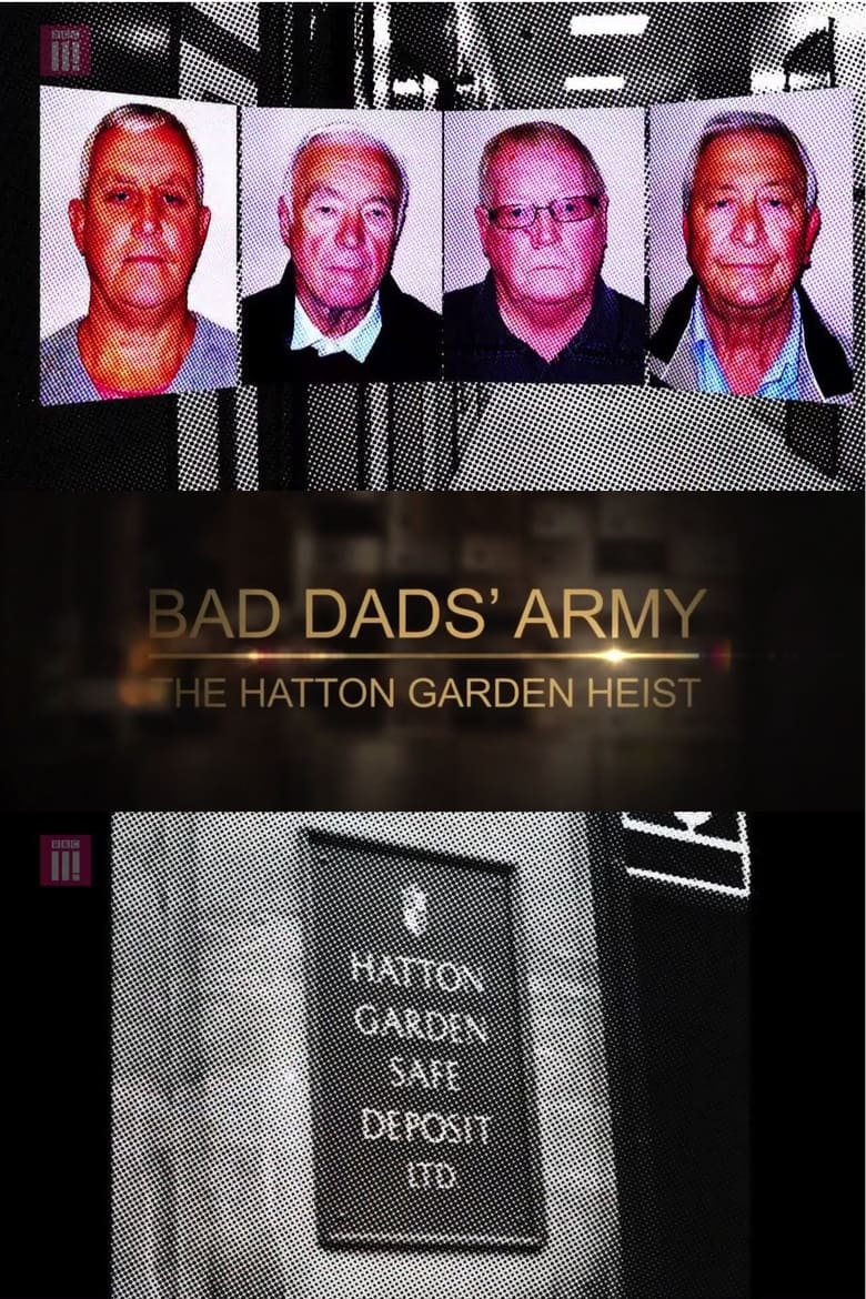 Poster of Bad Dads' Army: The Hatton Garden Heist