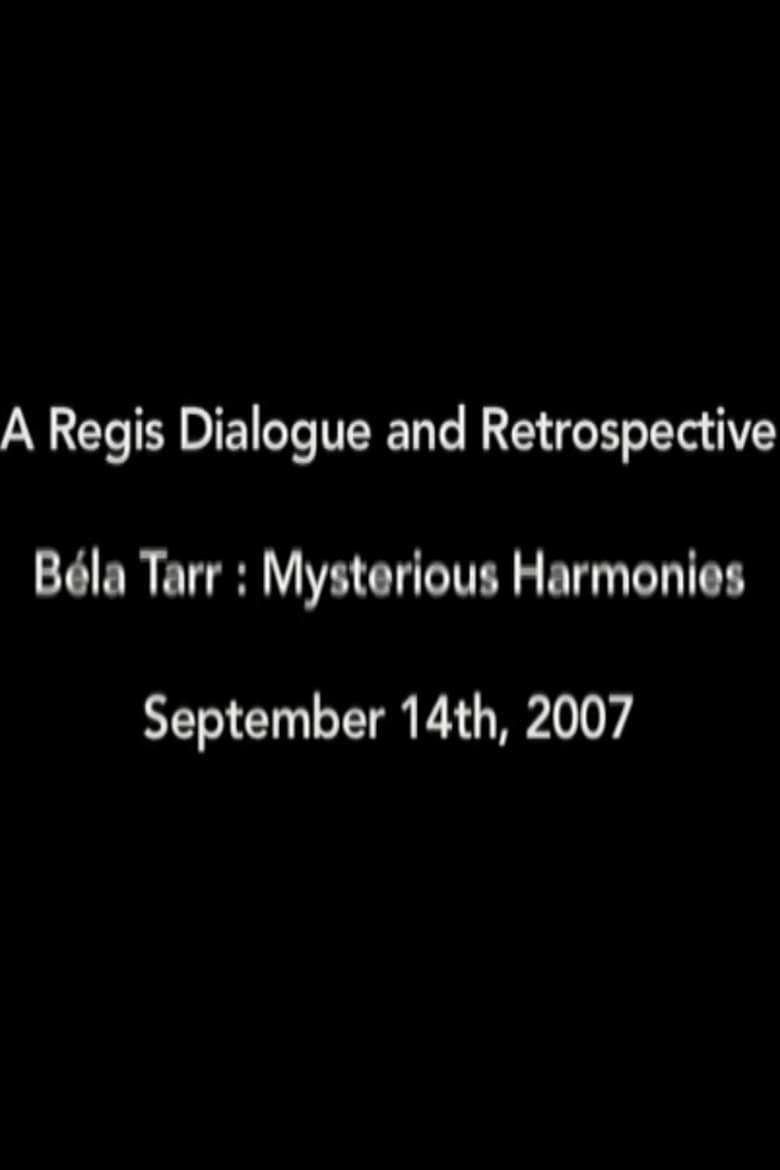 Poster of Béla Tarr: Mysterious Harmonies