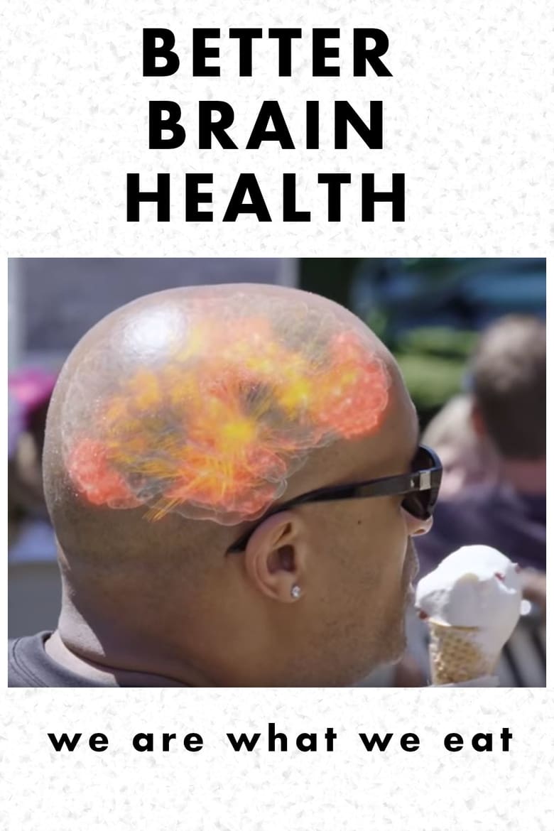 Poster of Better Brain Health: We Are What We Eat