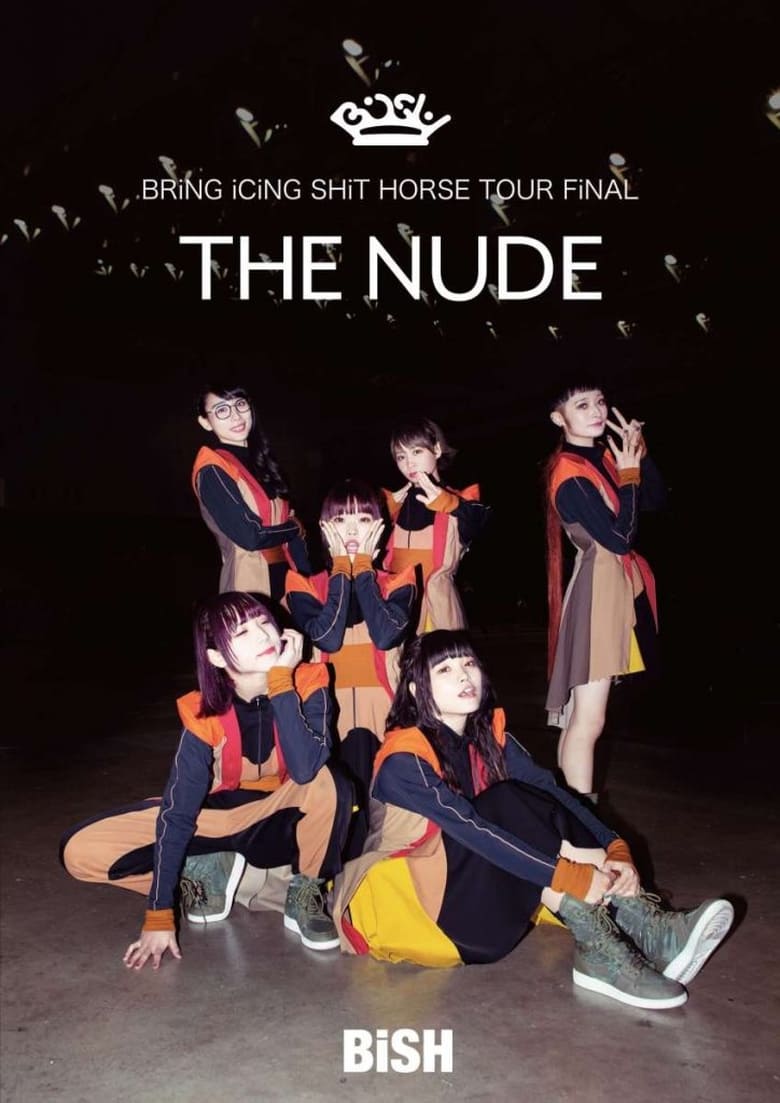 Poster of BiSH: Bring Icing Shit Horse Tour Final "The Nude"