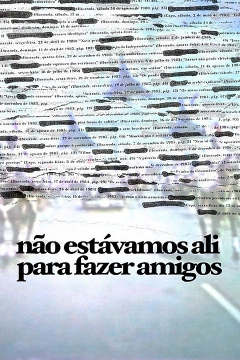 Poster of Não Estávamos Ali para Fazer Amigos