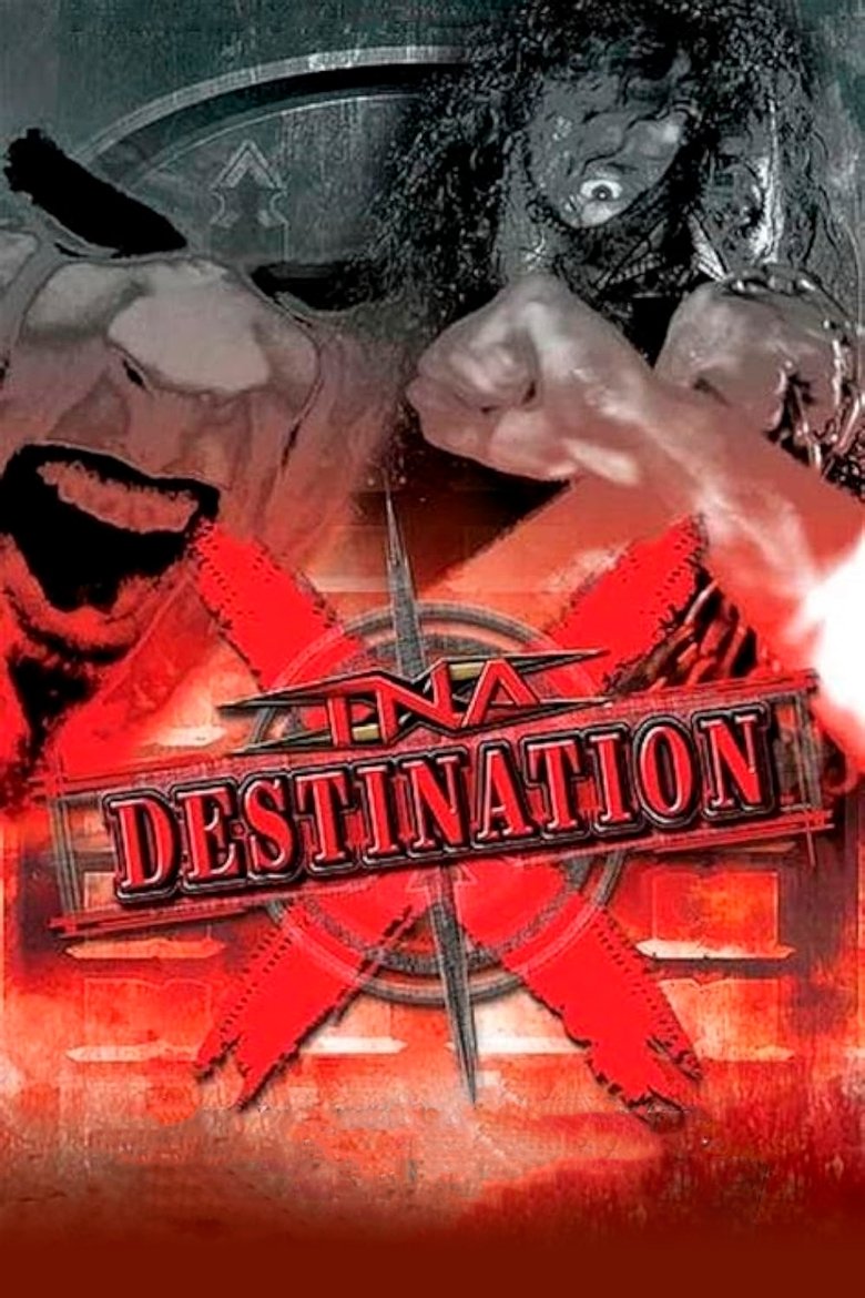 Poster of TNA Destination X 2007