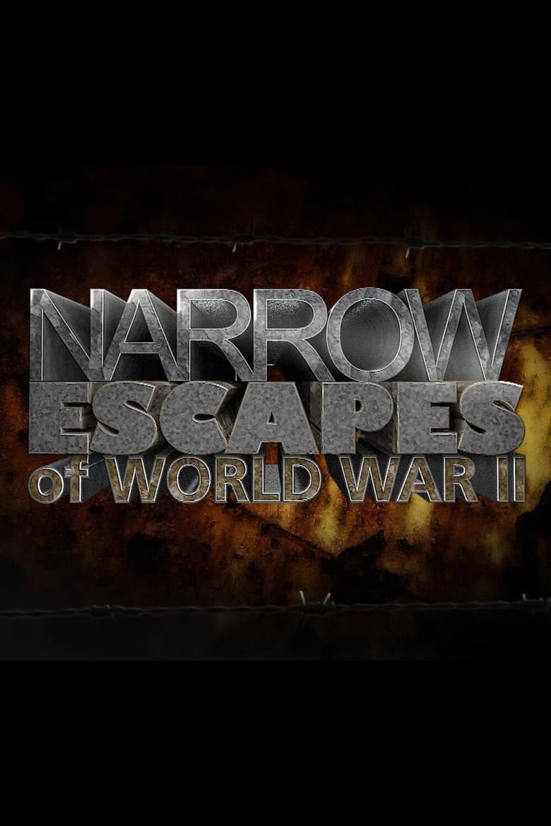 Poster of Episodes in Narrow Escapes Of WWII - Season 1 - Season 1