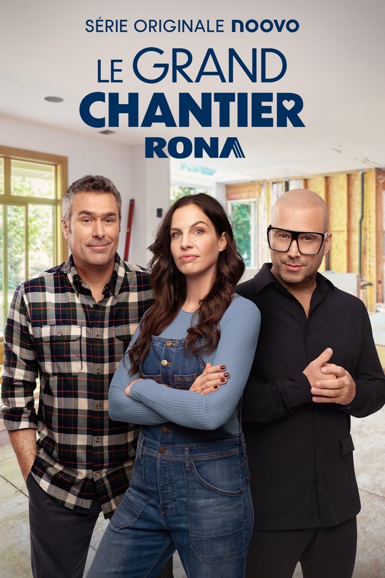 Poster of Le grand chantier RONA