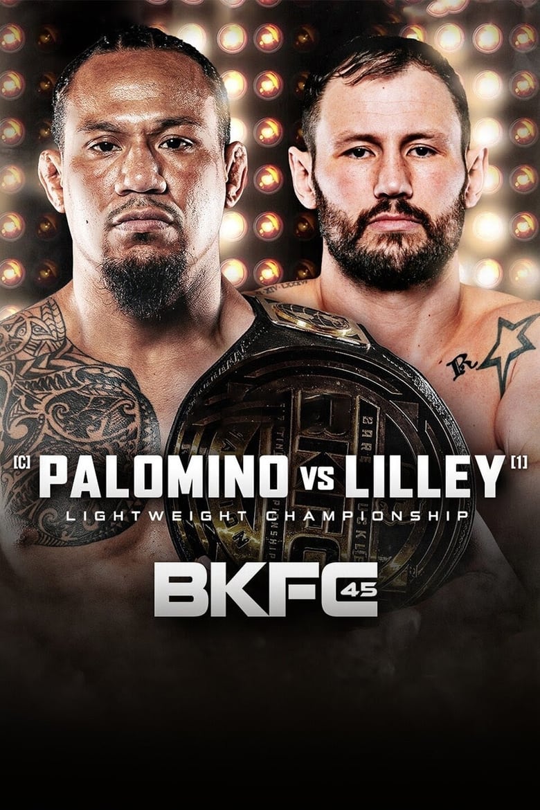 Poster of BKFC 45: Palomino vs. Lilley