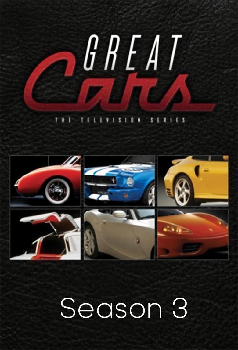 Poster of Episodes in Great Cars  The Television Series - Season 3 - Season 3