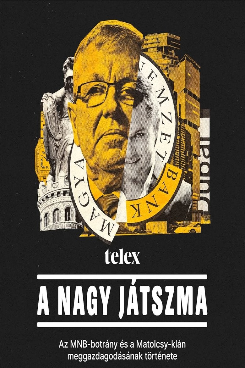 Poster of A nagy játszma – Az MNB-botrány és a Matolcsy-klán meggazdagodásának története