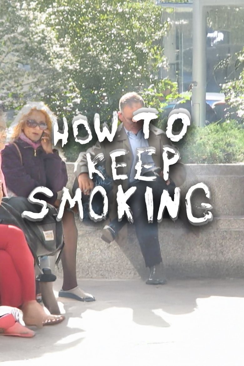 Poster of How To Keep Smoking