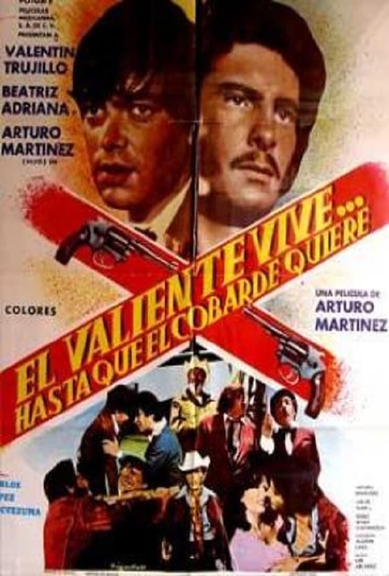 Poster of El valiente vive... hasta que el cobarde quiere