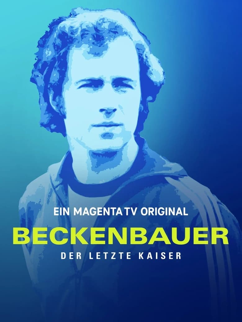 Poster of Beckenbauer – Der letzte Kaiser