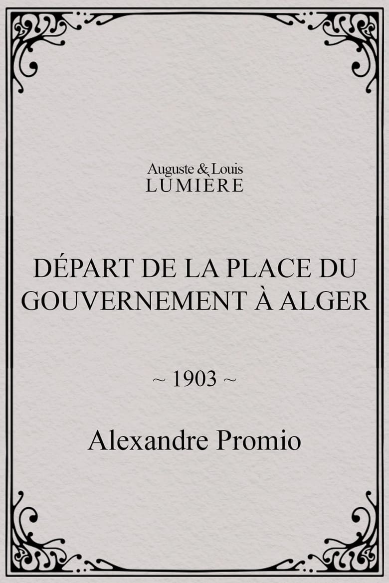 Poster of Départ de la place du Gouvernement à Alger